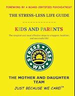 The Stress-Less Life Guide Kids and Parents