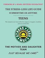 The Stress-Less Life Guide Summertime or Anytime Teens