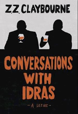 Conversations With Idras: A Satire