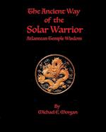 The Ancient Way of the Solar Warrior, Atlantean Temple Wisdom 
