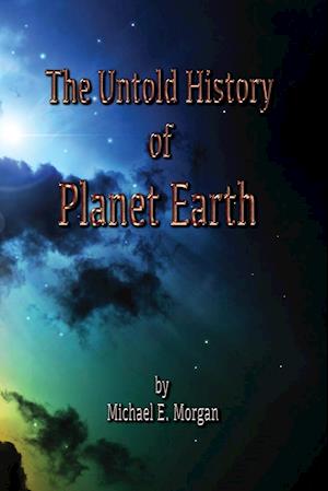 The Untold History of Planet Earth