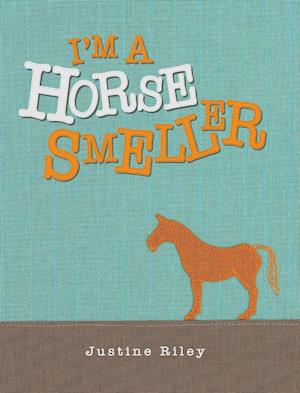 I'm a Horse Smeller