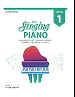 The Singing Piano: Lesson Book 1 
