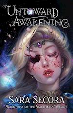 Untoward Awakening (Amethysta Trilogy, #2)