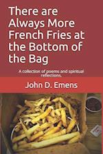 Always More French Fries at the Bottom of the Bag