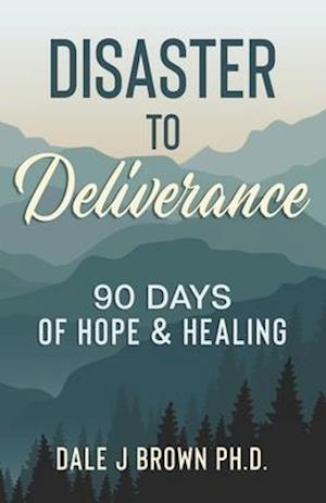 Disaster to Deliverance