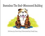 Barnabas the Bad-Mannered Bulldog