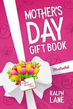 Mother's Day Gift Book: Riddles, Poems, Puzzles, Inspirational Quotes, Famous Mom Mini Biographies, Mother's Day Timeline 