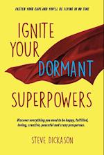 Ignite Your Dormant Superpowers