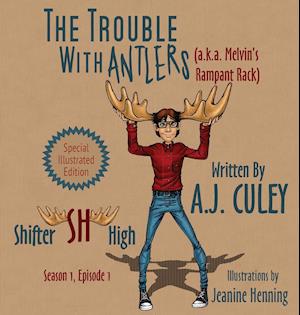 The Trouble with Antlers (a.k.a. Melvin's Rampant Rack)