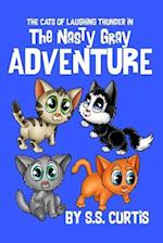 The Cats of Laughing Thunder in the Nasty Gray Adventure