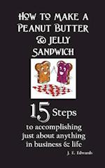 How to Make a Peanut Butter & Jelly Sandwich