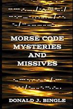 Morse Code Mysteries and Missives