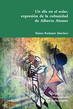 Un día en el solar, expresión de la cubanidad de Alberto Alonso