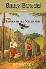 Return to the Golden Mist (Billy Bones, #3)