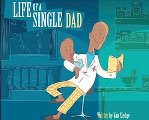 Life of a Single Dad