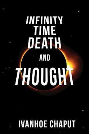Infinity, Time, Death and Thought