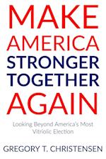 Make America Stronger Together Again