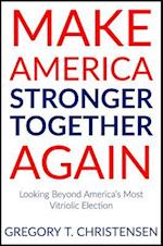 Make America Stronger Together Again