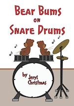 Bear Bums on Snare Drums