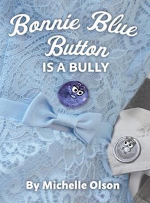 Bonnie Blue Button is a Bully