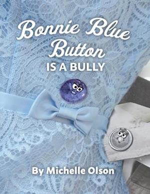 Bonnie Blue Button is a Bully