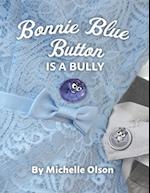 Bonnie Blue Button is a Bully 