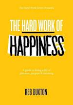 The Hard Work of Happiness