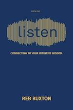 LISTEN: CONNECTING TO YOUR INTUITIVE WISDOM 