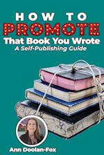 How To Promote That Book You Wrote