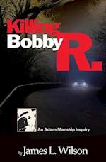 Killing Bobby R.