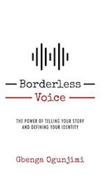 Borderless Voice: The Power of Telling Your Story and Defining Your Identity 