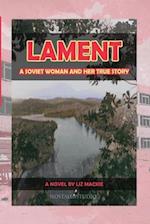 Lament: A Soviet Woman and Her True Story 