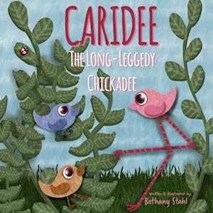 Caridee: The Long-Leggedy Chickadee