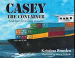 Casey the Container: And her first day in port 