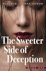 The Sweeter Side of Deception