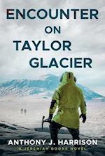Encounter On Taylor Glacier - A Jeremiah Boone Novel 