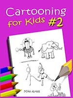 Cartooning for Kids Book #2 