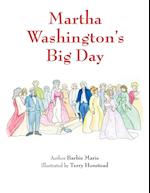 Martha Washington's Big Day