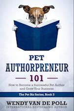 Pet Authorpreneur: How to Become a Success Pet Author and Grow Your Business 