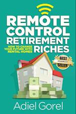 Remote Control Retirement Riches