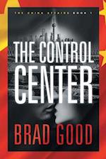 The Control Center (Book 1): THE CHINA AFFAIRS 