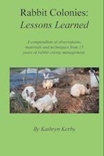 Rabbit Colonies Lessons Learned