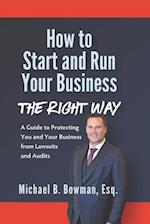 How to Start and Run Your Business The Right Way