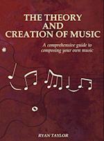 The Theory and Creation of Music