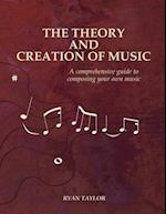 The Theory and Creation of Music
