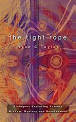 The Tight Rope: Dialogues Exploring Balance, Wisdom, Mystery, and Development 