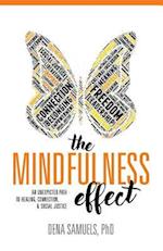 Mindfulness Effect: An Unexpected Path to Healing, Connections, & Social Justice