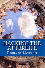 Hacking the Afterlife