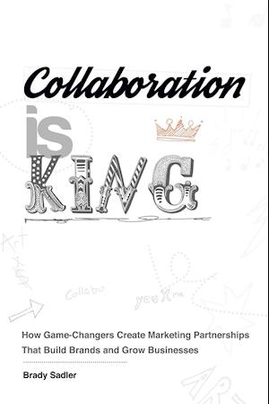 COLLABORATION IS KING